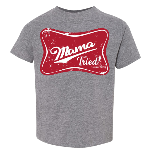 MAMA TRIED T-SHIRT