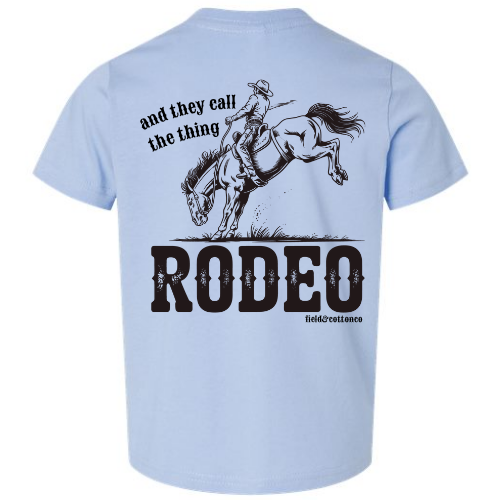 AND THEY CALL THE THING RODEO T-SHIRT