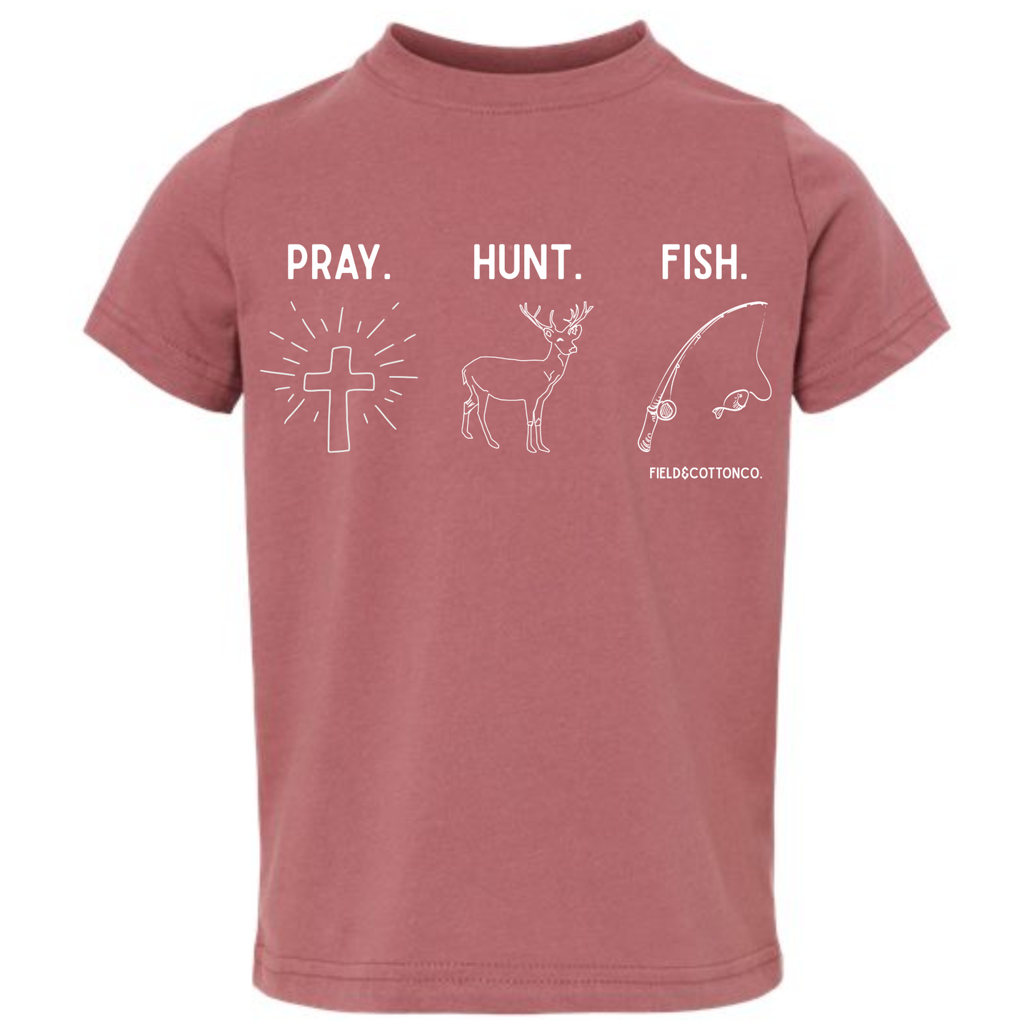 PRAY. HUNT. FISH. T-SHIRT