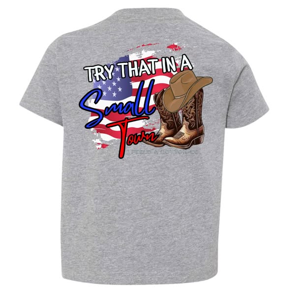 TRY THAT IN A SMALL TOWN T-SHIRT