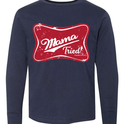 MAMA TRIED T-SHIRT