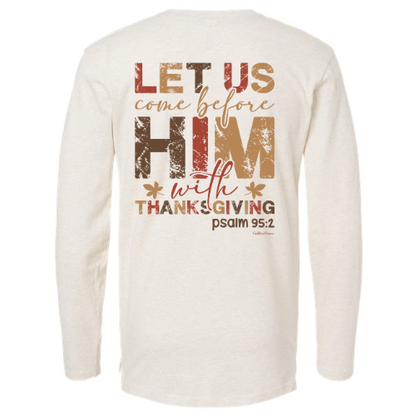LET US COME BEFORE HIM THANKSGIVING T-SHIRT (ADULT)