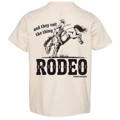 AND THEY CALL THE THING RODEO T-SHIRT