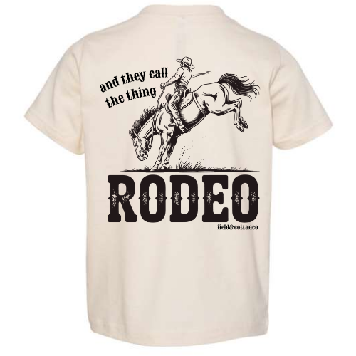 AND THEY CALL THE THING RODEO T-SHIRT