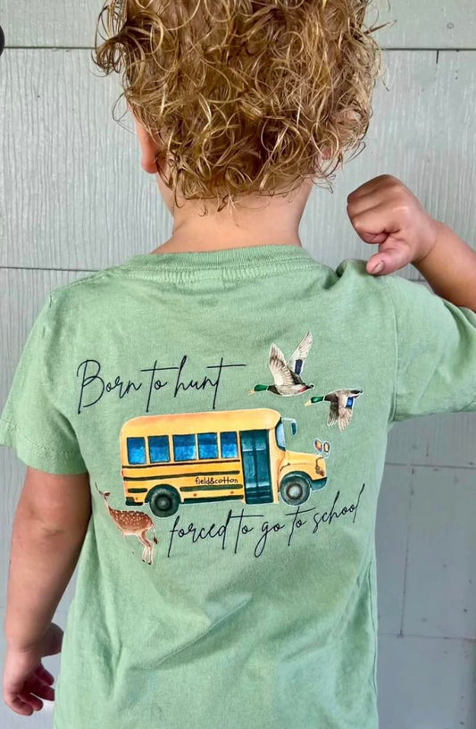 BORN TO HUNT, FORCED TO GO TO SCHOOL T-SHIRT