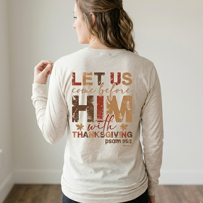 LET US COME BEFORE HIM THANKSGIVING T-SHIRT (ADULT)