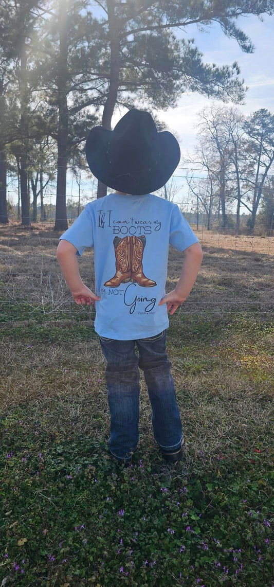 IF I CAN'T WEAR MY BOOTS T-SHIRT