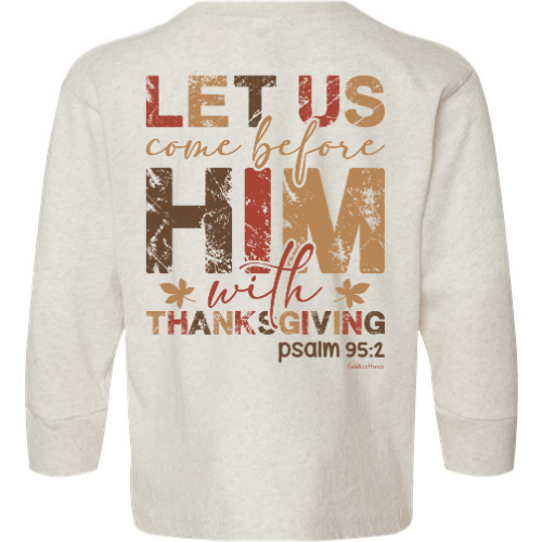 LET US COME BEFORE HIM THANKSGIVING T-SHIRT